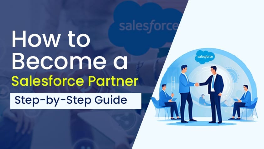 How to Become a Salesforce Partner: A Step-by-Step Guide